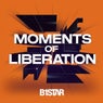 Moments of Liberation
