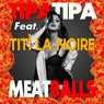 Meatballs (feat. Titi La Noire)
