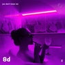 You Don't Know Me - 8D Audio
