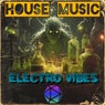House Music Electro Vibes
