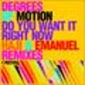 Do You Want it Right Now Remixes