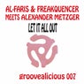 Let It All out (Shout) [AL-Faris & Freakquencer Meets Alexander Metzger] (Javier Misa Mix)