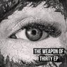 The Weapon of Thirty EP
