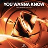 You Wanna Know (Extended Mix)