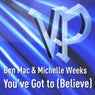 You've Got to (Believe) (Original Mix)
