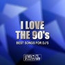I Love The 90's (Best Songs For DJ's)