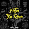 Enter the Rave