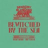 Bewitched by the Sea