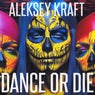 Dance or Die