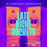 My Deepest Obsession, Vol. 4 (Late Night Rockets)