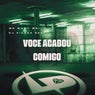 Você Acabou Comigo