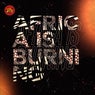 Africa Is Burning