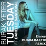 Tuesday (EMREY & BUGRA BAKTIR Remix - Extended Mix)