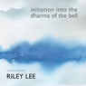 Initiation into the Dharma of the Bell