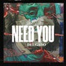 Need You