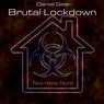 Brutal Lockdown