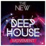 The New Deep House Movement