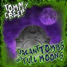 Vacant Tombs and Full Moons