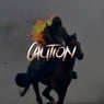 Caution