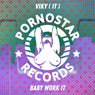 VIKY ( IT ) - Baby Work It