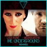 The Underground (REMIXES)