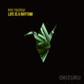 Life is a Rhythm
