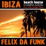 Ibiza Beach House 2011 (Mixed By Felix da Funk)