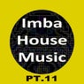 Imba House Music, Pt. 11
