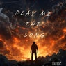 Play Me The Song