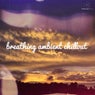 Breathing Ambient Chillout (Bonus Version)