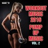 Workout Music 2016: Pump Up Music, Vol. 2