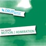 Motion / Admiration