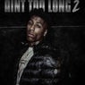 Ain't Too Long 2