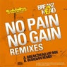 No Pain No Gain (Remixes)
