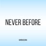 Never Before