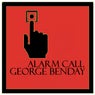 George Benday-Alarm Call