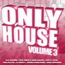 Only House Volume 3