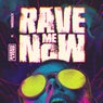 Rave Me Now (Extended Mix)