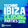 Ibiza Closing Parties 2016 - Techno