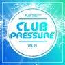 Club Pressure Vol. 21 - The Progressive And Clubsound Collection