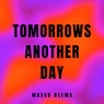 TOMORROWS ANOTHER DAY