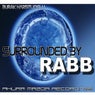 Surrounded By Rabb
