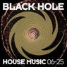 Black Hole House Music 06-25