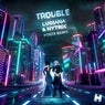 Trouble (Poste Remix)