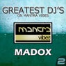 Greatest DJ's on Mantra Vibes - Madox Vol. 2