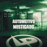 Automotivo Misticado