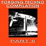 Forging Techno Compilation, Pt. 6