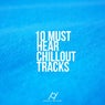 10 Must Hear Chillout Tracks