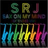 Sax on My Mind (Extended Mix)