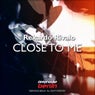 Close to Me